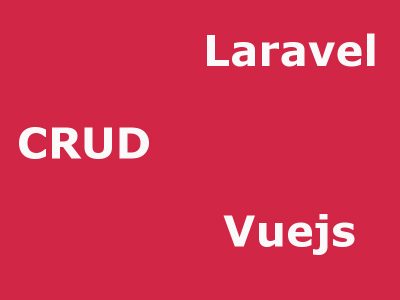 Learn How To Make CRUD Pages With Laravel And Vuejs