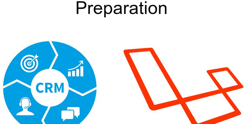 implementing crm with laravel preparation