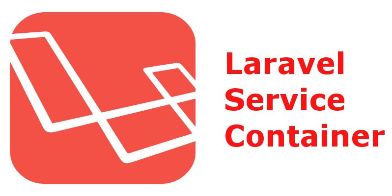 Introducing Laravel Service Container