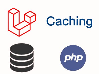 Caching Best Practices In PHP And Laravel Projects