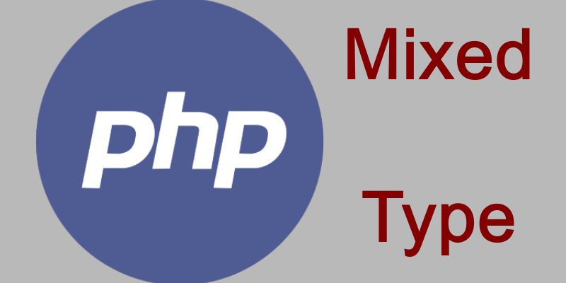 php-8-0-new-pseudo-type-the-mixed-type-webmobtuts