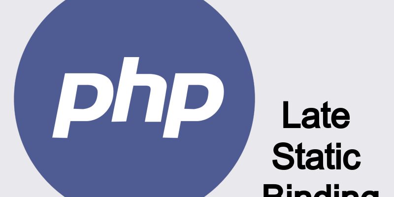 what is late static binding in php oop