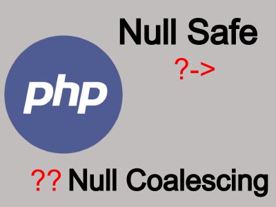 PHP The Null Coalescing Operator and The Null Safe Operator