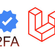 Add Two Factor Authentication (2FA) In Your Laravel App