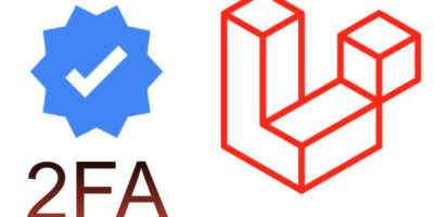 Add Two Factor Authentication (2FA) In Your Laravel App
